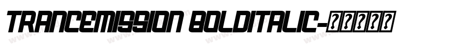 Trancemission BoldItalic字体转换